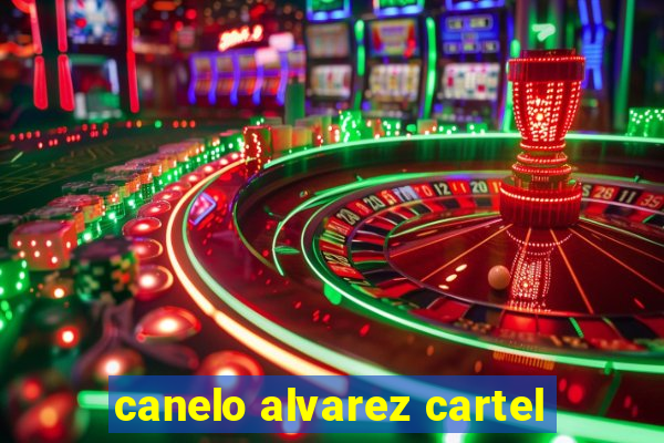 canelo alvarez cartel